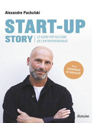 cover image of Start up Story--Le guide pop culture de l'entrepreneuriat